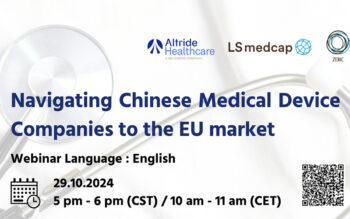 Webinar: Navigating Chinese Medical Device Companies to the EU Market
